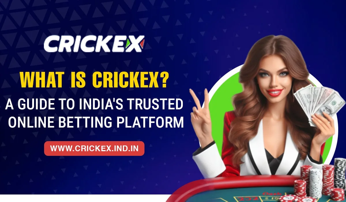 Read more about the article What is Crickex? A Guide to India’s Trusted Online Betting Platform